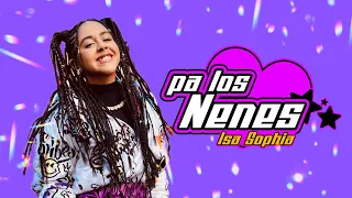 Isa Sophia - Pa' los NENES (Video Oficial)
