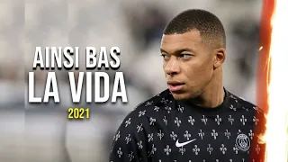 Kylian Mbappe - Ainsi Bas La Vida - (TikTok Remix) 2021 Skills and Goals HD