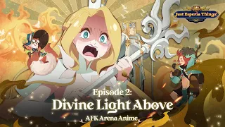 Episode 2: "Divine Light Above" | Just Esperia Things | AFK Arena