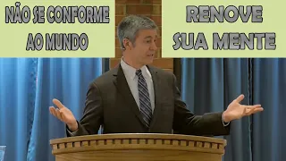 Não Se Conforme ao Mundo | Renove Sua Mente - Paul Washer (Dublado)