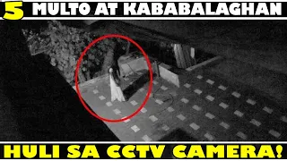 5 Multo Huli sa CCTV Camera | 5 Kababalaghan na Nakuhanan ng Video