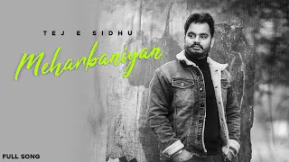 Meharbaniyan | Tej E Sidhu | Sukh Sanghera | New Punjabi song 2021