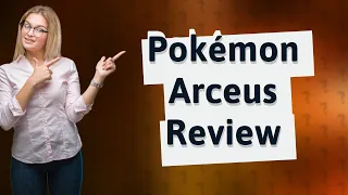 Is Pokémon Arceus good for adults?