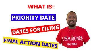 PRIORITY DATE/DATES FOR FILING/ FINAL ACTION DATES (EXPLAINED)