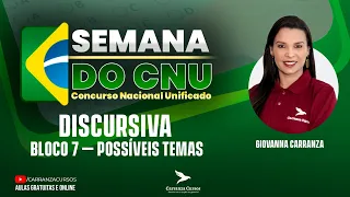 CNU - Bloco 7 - Discursiva - Possíveis Temas - Semana do Concurso Nacional Unificado