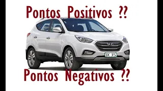 IX35 - Pontos POSITIVOS e NEGATIVOS