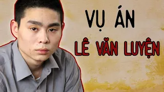 [CẢNH BÁO] 11 NĂM VỤ ÁN LÊ VĂN LUYỆN.