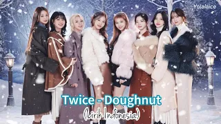 Twice (トゥワイス) - Doughnut [Lirik terjemahan]