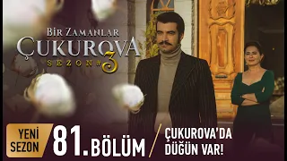 Bir Zamanlar Çukurova 81. Bölüm