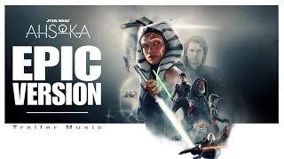 Star Wars : AHSOKA - TEASER TRAILER MUSIC | Epic Version