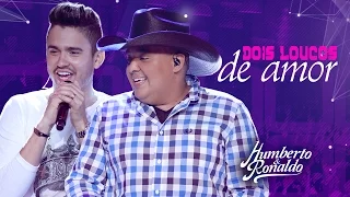Humberto & Ronaldo - Dois Loucos de Amor (DVD Playlist )