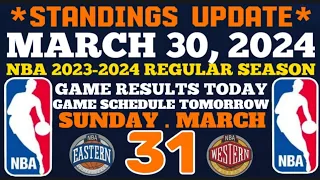 NBA STANDING TODAY as of MARCH 30, 2024 GAME RESULTS | GAME SCHEDULE TOMORROW SUNDAY MARCH 31, 🏀🏀🏀