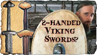 Viking Two Handed Swords? - History vs.  Fantasy