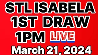 STL ISABELA LIVE 1ST DRAW 1PM MARCH 21,2024