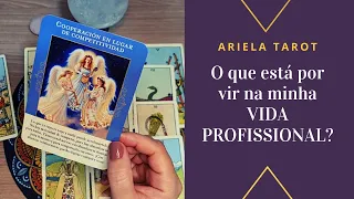 🍀 O que está por vir na minha VIDA PROFISSIONAL? | Tarô e Baralho Cigano | ARIELA TAROT