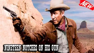 Nineteen Notches on His Gun - Best Western Cowboy Full Episode Movie HD