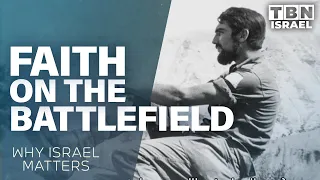 Yom Kippur War & a Soldier's Faith: Why Israel Matters (Part 1) | TBN Israel