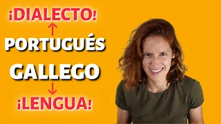 ¿El GALLEGO es una lengua o un DIALECTO del PORTUGUÉS?