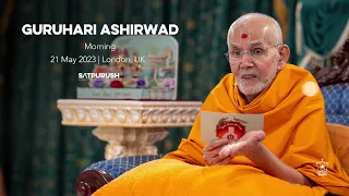 Guruhari Ashirwad, 21 May 2023 Morning, London, UK | Sanyukta Din