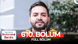 En Hamarat Benim 610. Bölüm