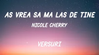 Nicole Cherry - Aș vrea să mă las de tine | Lyric Video