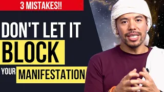 3 Law of Attraction Mistakes that Maybe Blocking Your Manifestation [Must Avoid!]