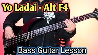 Alt F4 - Yo Ladai Bass Guitar Lesson | Nepali Bass Guitar Lesson