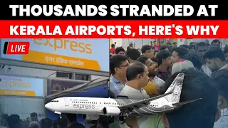 Air India Express Live | Kerala Airports See Flyers Protest After Last Minute Flight Cancellation