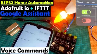 IFTTT Google Assistant Voice and Adafruit io based Home Automation using ESP32, ESP32 Project, IoT