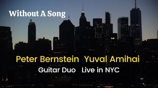 Peter Bernstein & Yuval Amihai: Without A Song | Jazz Guitar Duo Live @ Hermana NYC