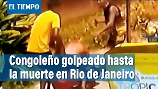 Asesinan a golpes a congoleño en playa de Río de Janeiro | El Tiempo