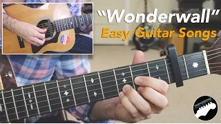 Easy Guitar Songs "Wonderwall" By Oasis - Beginner Friendly Lesson