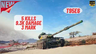 WOT - T95E6 5 KILLS 9.3K DAMAGE 3 MARK ACE TANKER - World Of Tanks
