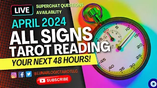 ALL SIGNS ✨️ | YOUR NEXT 48 HOURS! • TAROT READING!🧿APRIL 2024 (TIMESTAMPED 👇)