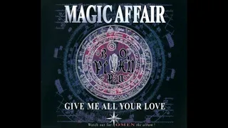 1994. Magic Affair - Give Me All Your Love  SINGLE