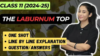 The Laburnum Top Class 11 | The Laburnum Top Full Explanation in Hindi | Taniya Sharma