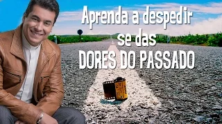 Aprenda a despedir se das DORES DO PASSADO - Padre Chrystian Shankar