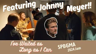 SPBGMA 2024 Jam - I've Waited as Long as I Can - Featuring Johnny Meyer