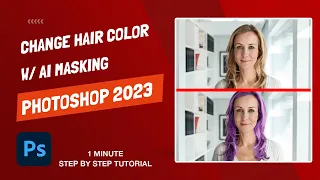 Photoshop 2023 - How To Change Hair Color In 60 Seconds - AI Masking