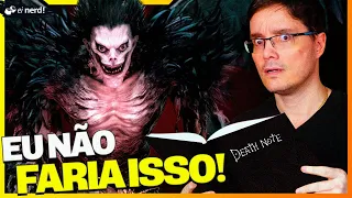 DEATH NOTE - COISAS QUE EU NÃO FARIA!