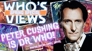 WHO'S VIEWS PETER CUSHING IS 'DR WHO'!  LIVESTREAM SPRING SPECIAL DOCTOR WHO