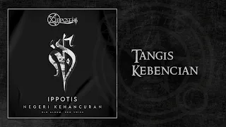 06.Ippotis - Tangis Kebencian || Old Album, New Voice