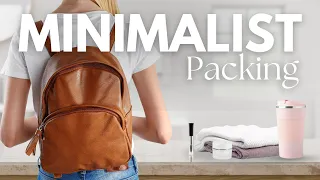Minimalist Packing for Travel. Backpack Packing Hacks that changed my life