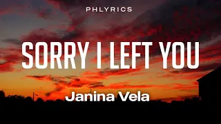 Janina Vela - Sorry I Left (Lyrics)