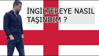 İngiltere'ye nasıl taşındım ?