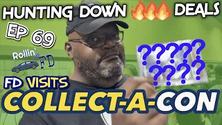 Hunting Down 🔥🔥🔥 Deals at Collect-a-Con - Rollin with FD EP 69