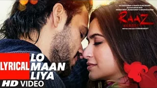 LO MAAN LIYA Lyrical | Raaz Reboot |Arijit Singh | Emraan Hashmi | Kriti Kh __slowed and revreb song