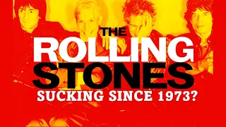 The Rolling Stones - Sucking Since 1973?  - (Including Audience Poll)