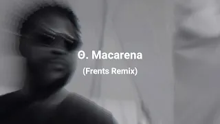 Damso - Θ. Macarena (Frents Remix)