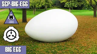 SCP-Big Egg - The Egg That Grows and Grows - Joke SCP